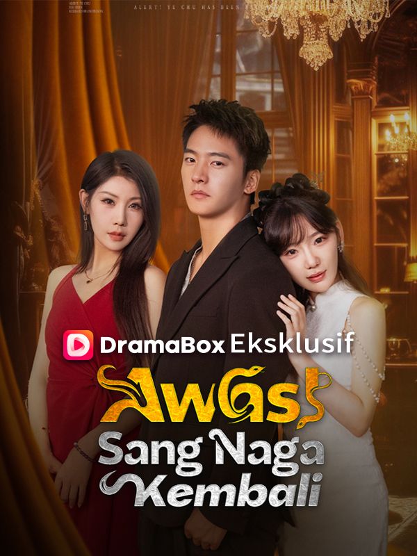 Awas！Sang Naga Kembali